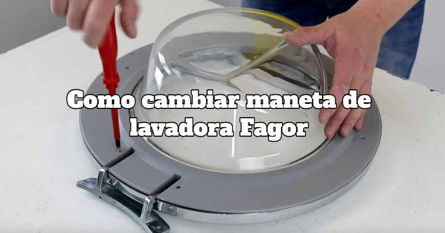 Como cambiar maneta lavadora Fagor